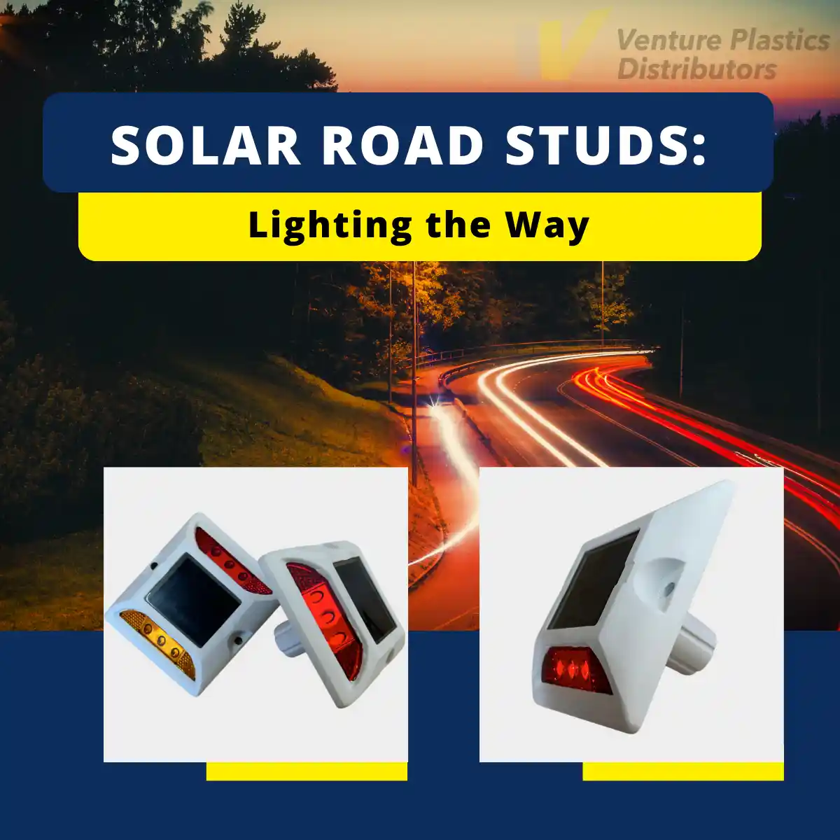 Road Safety Products 2025 - Solar Road Studs | Venture Plastics Distributors